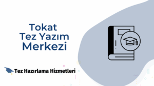 Tokat Tez Yazım Merkezi