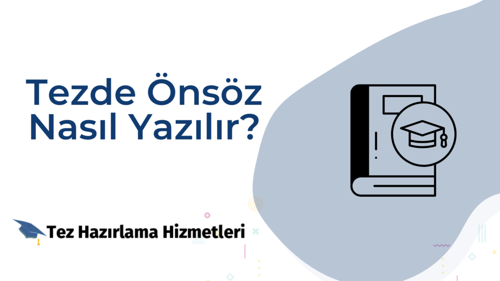 Tezde Önsöz Nasıl Yazılır?