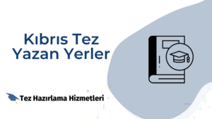 Kıbrıs Tez Yazan Yerler